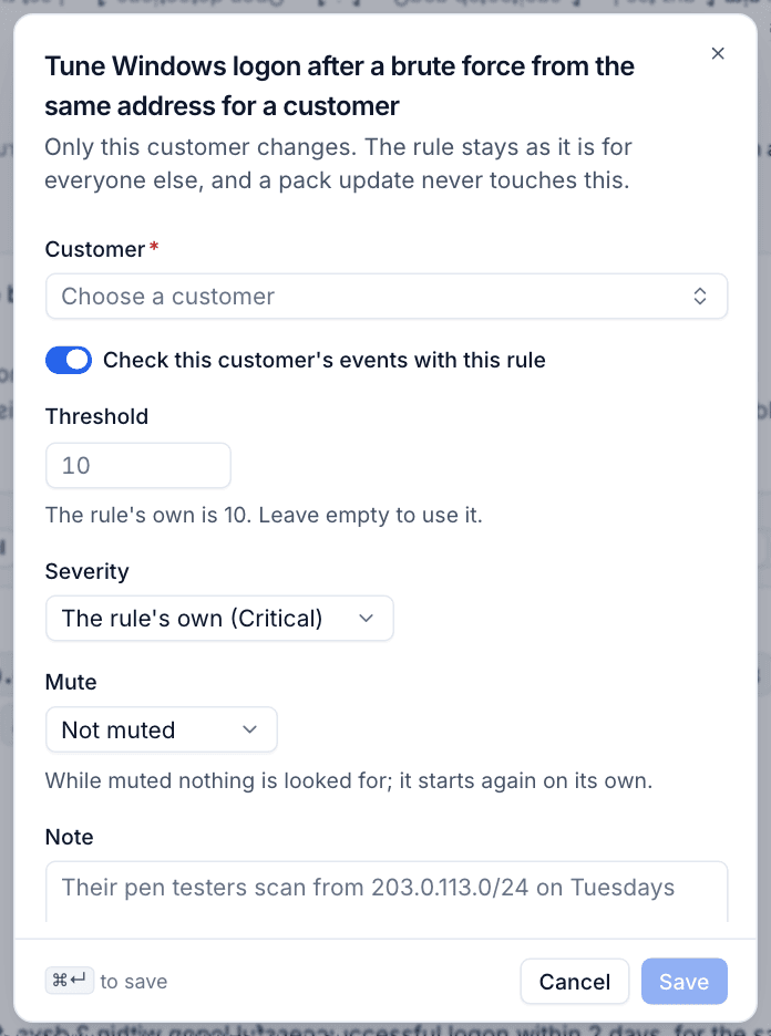 Tuning a rule for one customer with its own threshold, severity, mute and a note